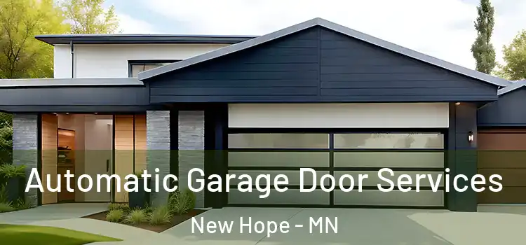  Automatic Garage Door Services New Hope - MN