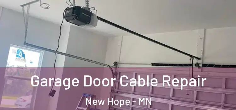  Garage Door Cable Repair New Hope - MN