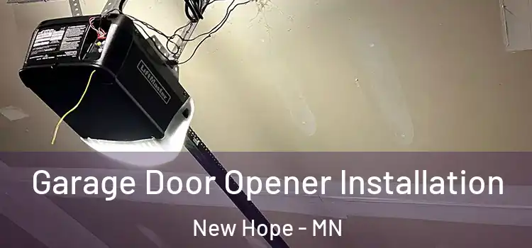  Garage Door Opener Installation New Hope - MN