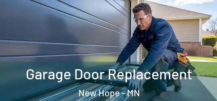 Garage Door Replacement New Hope - MN