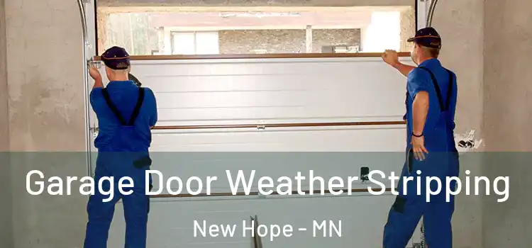  Garage Door Weather Stripping New Hope - MN