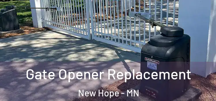 Gate Opener Replacement New Hope - MN