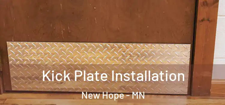  Kick Plate Installation New Hope - MN