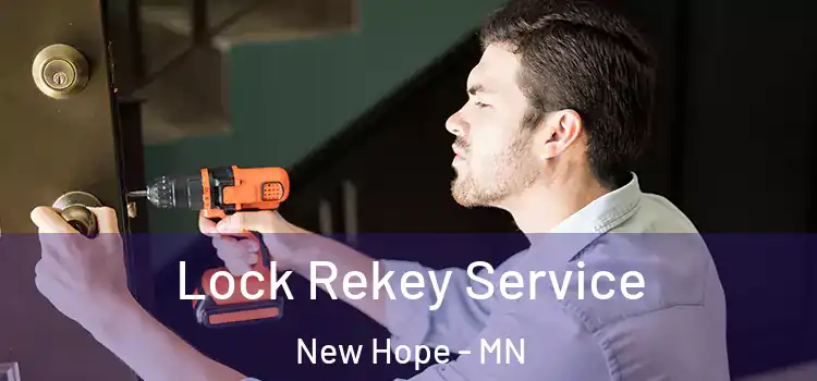  Lock Rekey Service New Hope - MN