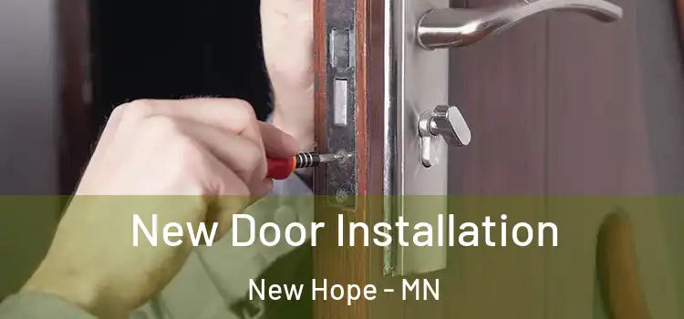  New Door Installation New Hope - MN