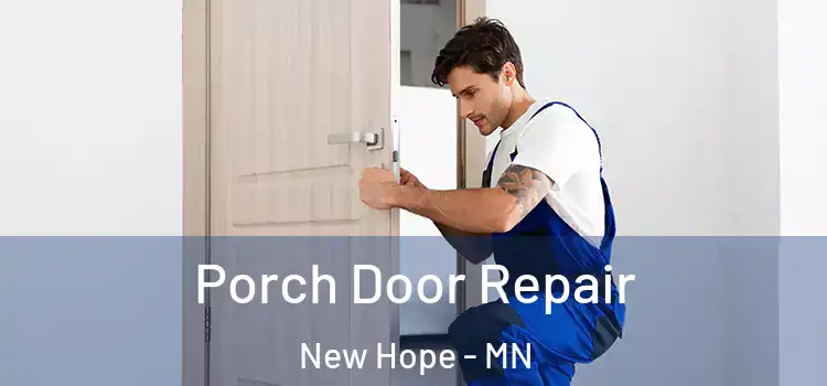  Porch Door Repair New Hope - MN