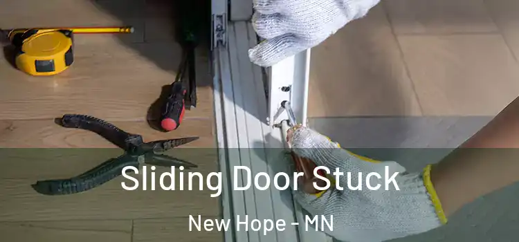  Sliding Door Stuck New Hope - MN